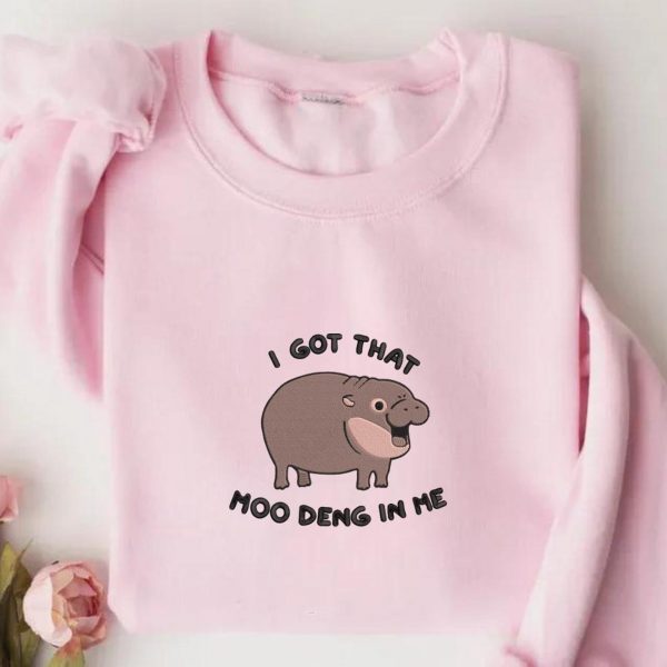 Funny Baby Pygmy Hippo I Got That Moo Deng In Me Embroidered Sweatshirts, T-Shirts, Hoodies