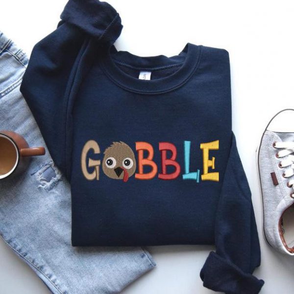 Embroidered Gobble Sweatshirt, Thanksgiving Fall Sweatshirt, Thanksgiving Turkey Tshirt, Turkey Embroidered Hoodie