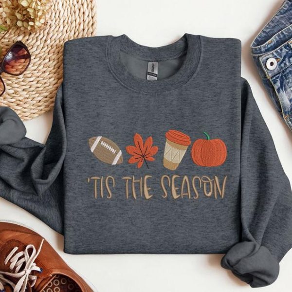 Embroidered Fall Sweatshirt, Fall Season Shirt, Fall Football Sweatshirt, Embroidered Tis the Season Hoodie