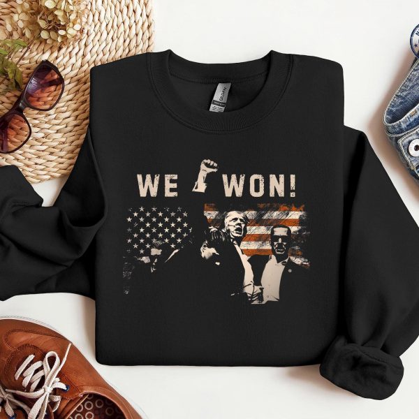 Trump We Won US President 2024 Election Sweatshirts, Hoodies And T-Shirts