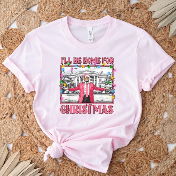 Humorous Trump I’ll Be Home for Christmas Sweatshirts, Hoodies And T-Shirts