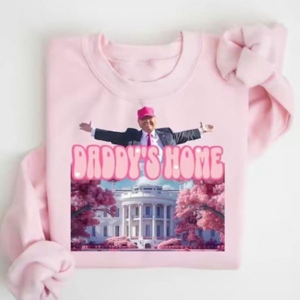 Daddy’s home 2024 Crewneck, Gift for Trump Supporter Political Republican