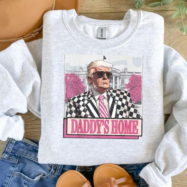 Trump 2024 Daddy’s Home Sweatshirt, Make America Great Again Crewneck