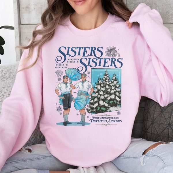 Haynes Sisters Sisters Boy White Christmas Movie Sweatshirts, Hoodies, And T-Shirts