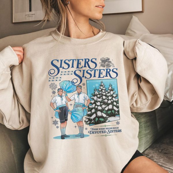 Haynes Sisters Sisters Boy White Christmas Movie Sweatshirts, Hoodies, And T-Shirts