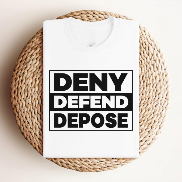 Deny Defend Depose Sweatshirts, Hoodies And T-Shirts