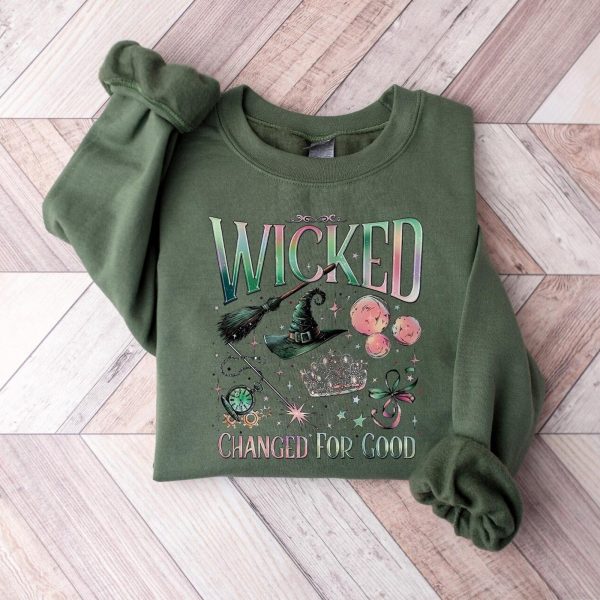 Wicked Changed For Good Sweatshirts, Hoodies And T-Shirts