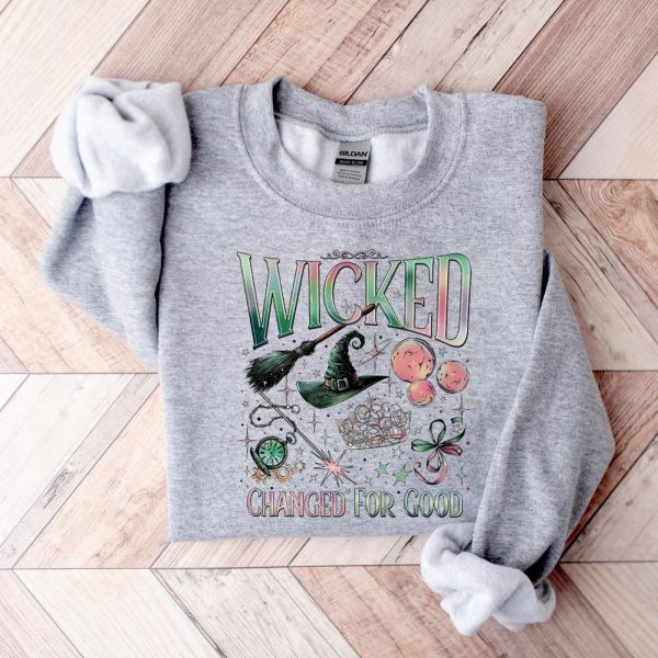 Wicked Changed For Good Sweatshirts, Hoodies And T-Shirts